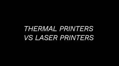 Thermal Printers vs. Laser Printers