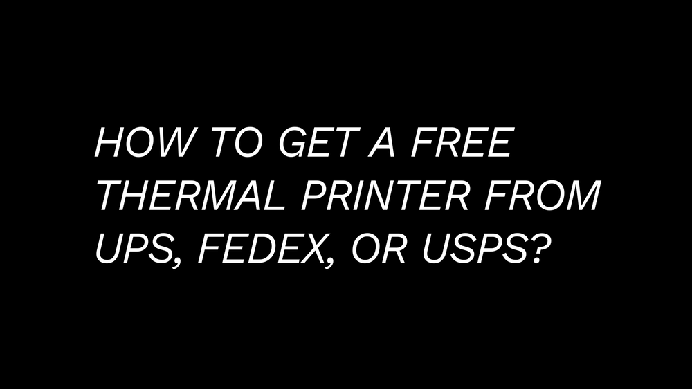 How To Get A Free Thermal Printer From UPS, FedEx, or USPS? – FreeX